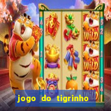 jogo do tigrinho deposito minimo 1 real